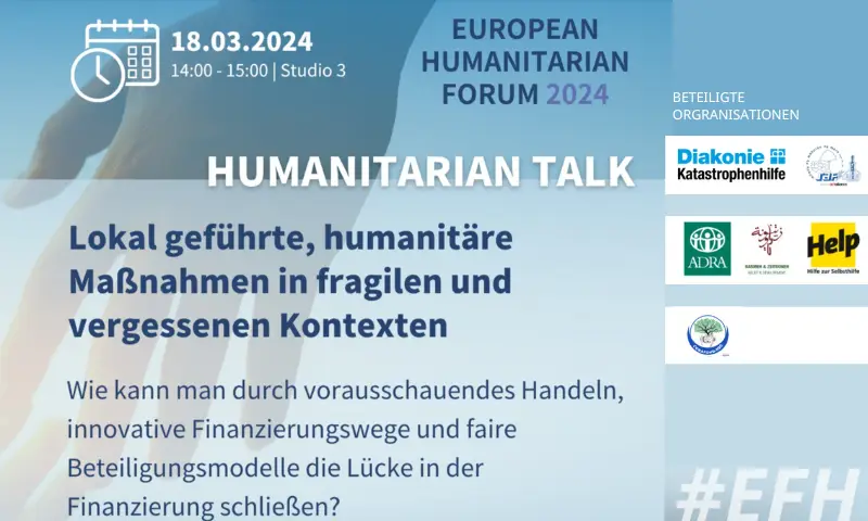 Grafik zum European Humanitarian Forum 2024: Einladung zum Humanitarian Talk am 18.03.2024 über lokal geführte humanitäre Maßnahmen