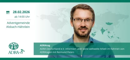 Titelbild ADRAtag Veranstaltung mit Reimund Peters am 28.02.2026 in der Adventgemeinde Alsbach-Hähnlein. Links unten das ADRA-Logo.