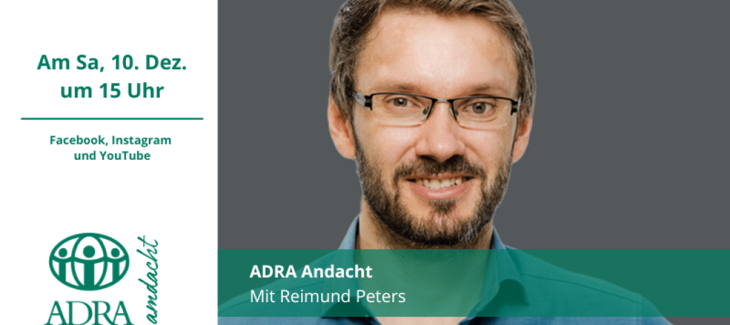 ADRAandacht am Samstag, den 10. Dezember um 15 Uhr mit Reimund Peters