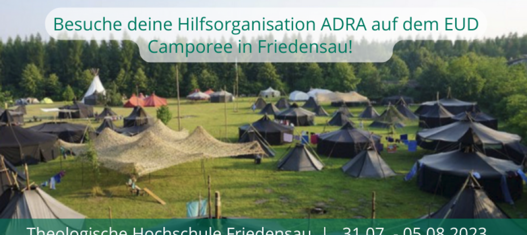 Einladung zum Pathfinder Camporee vom 31.07.–05.08. in Friedensau, ADRA lädt zu Freundschafts- und Glaubensabenteuer ein