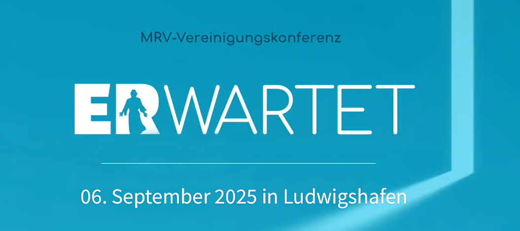Grafik zur MRV-Vereinigungskonferenz mit dem Titel „ERWARTET“. Das Wort „ER“ ist hervorgehoben und zeigt die Silhouette einer stehenden Person im Buchstaben „R“. Darunter steht: „06. September 2025 in Ludwigshafen“ auf blauem Hintergrund.